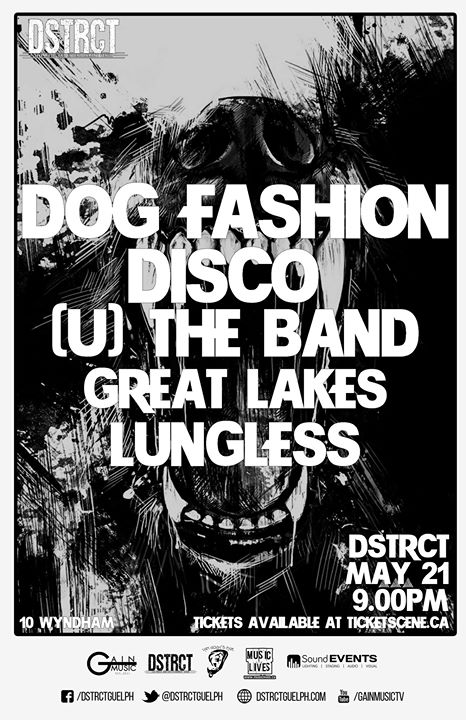 DOG FASHION DISCO || (U) THE BAND || GREAT LAKES || LUNGLESS @ DSTRCT