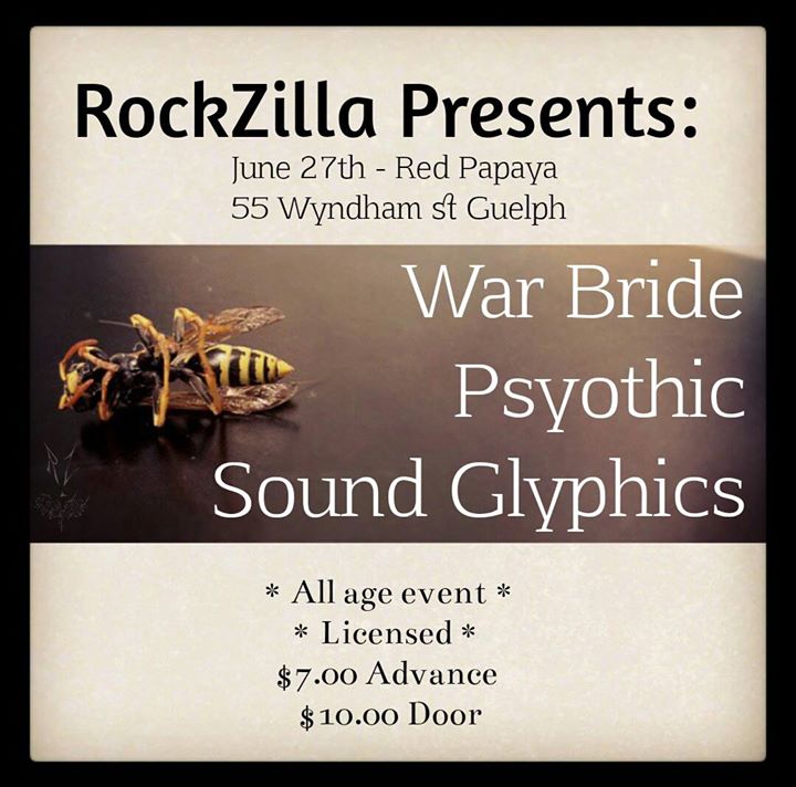 WAR BRIDE || PSYOTHIC || WYLD HONEY || SOUND GLYPHICS