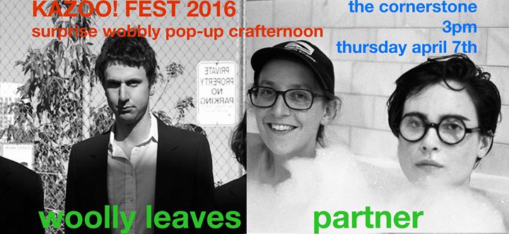 Kazoo! Fest and Cornerstone’s Wobbly Pop-Up Crafternoon with Partner (duo) and Woolly Leaves