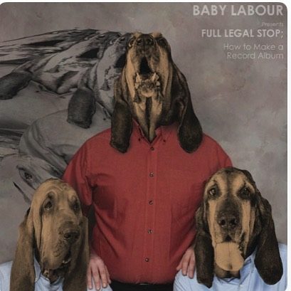 Baby Labour:  Full Legal Stop album review by Ryan Turner