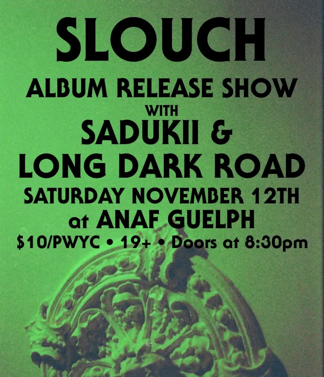Slouch Album Release wsg The Long Dark Road, Sadukii